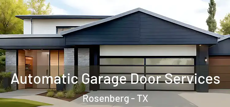  Automatic Garage Door Services Rosenberg - TX