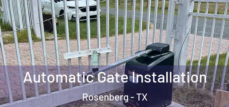  Automatic Gate Installation Rosenberg - TX