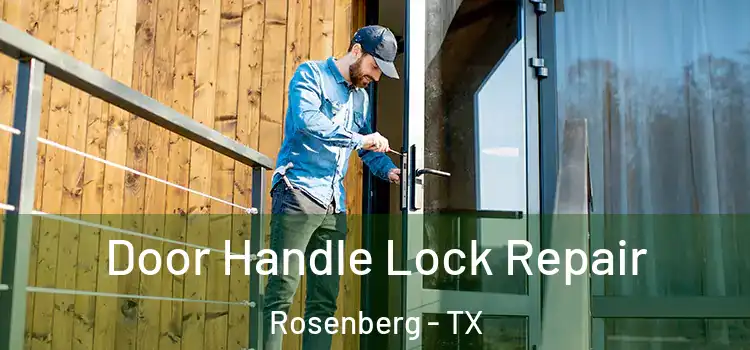  Door Handle Lock Repair Rosenberg - TX