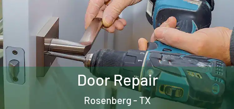 Door Repair Rosenberg - TX