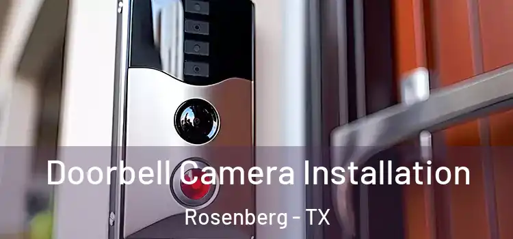  Doorbell Camera Installation Rosenberg - TX