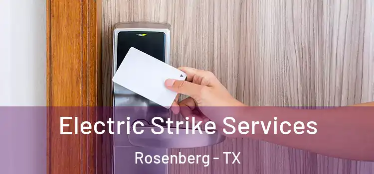  Electric Strike Services Rosenberg - TX