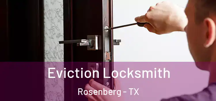  Eviction Locksmith Rosenberg - TX