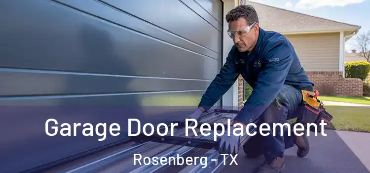  Garage Door Replacement Rosenberg - TX