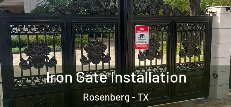  Iron Gate Installation Rosenberg - TX