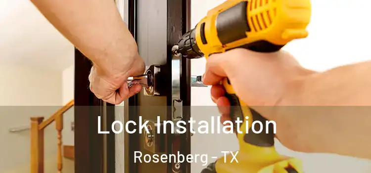  Lock Installation Rosenberg - TX
