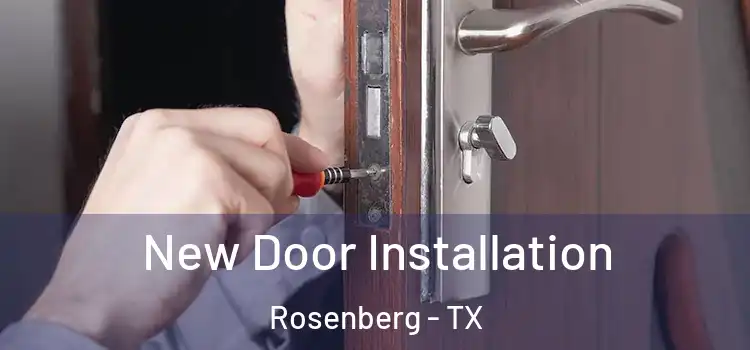  New Door Installation Rosenberg - TX