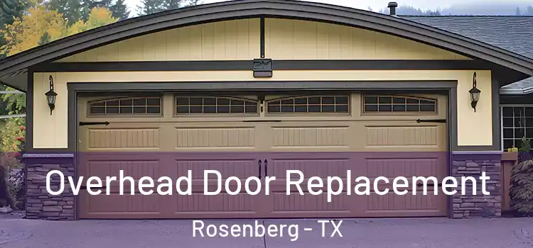  Overhead Door Replacement Rosenberg - TX