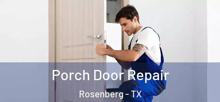  Porch Door Repair Rosenberg - TX