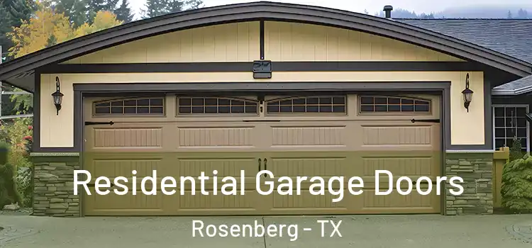  Residential Garage Doors Rosenberg - TX