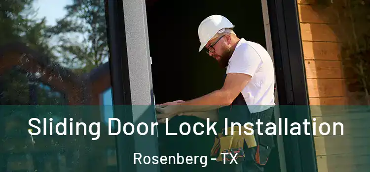 Sliding Door Lock Installation Rosenberg - TX